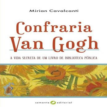 Confraria Van Gogh: A vida Secreta de um livro de Biblioteca Pública