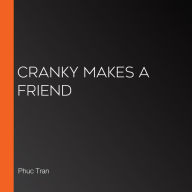 Cranky Makes a Friend