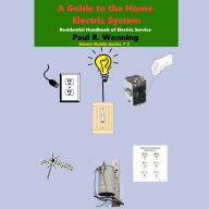 A Guide to the Home Electric System: Residential Handbook of Electric Service
