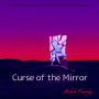 Curse of the Mirror