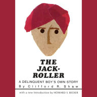 The Jack-Roller: A Delinquent Boy's Own Story