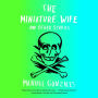 The Miniature Wife: and Other Stories