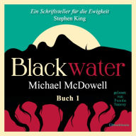 BLACKWATER - Eine geheimnisvolle Saga - Buch 1: Die Flut
