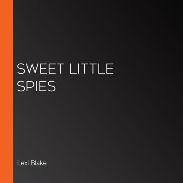 Sweet Little Spies