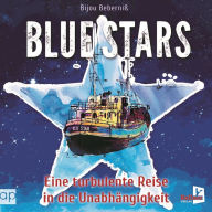 Blue Stars: Eine turbulente Reise in die Unabhängigkeit