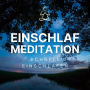 Einschlaf-Meditation: Schnell einschlafen und Selbstheilungskräfte aktivieren