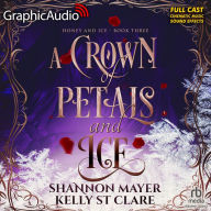 A Crown of Petals and Ice [Dramatized Adaptation]: Honey and Ice 3