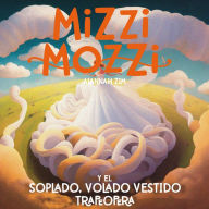 Mizzi Mozzi Y El Soplado, Volado Vestido Trapeópera