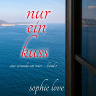 Nur ein Kuss (Eine Veranda am Meer - Band 1): Narration par une voix synthétisée
