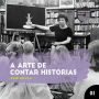 arte de contar histórias, A - Volume 1