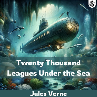 Title: Twenty Thousand Leagues under the Sea, Author: Jules Verne, Anna Isaksen