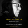 The Price of Power: How Mitch McConnell Mastered the Senate, Changed America and Lost His Party