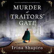 Murder at Traitors' Gate: An utterly compelling historical murder mystery