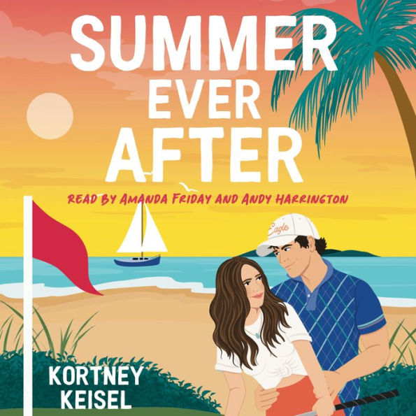 Summer Ever After: A Sweet Romantic Comedy