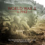 World War II in 1942: The History of the Year the Allies Turned the Tide Against the Axis