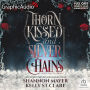 Thorn Kissed and Silver Chains [Dramatized Adaptation]: Honey and Ice 4