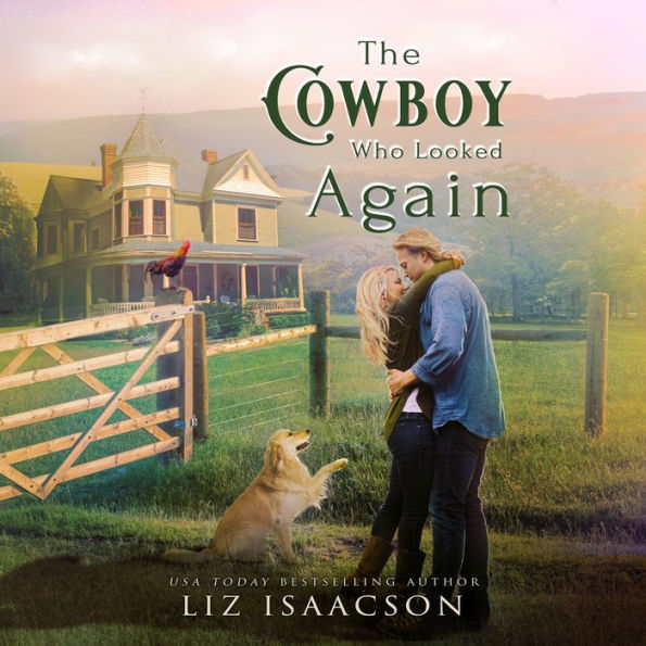 The Cowboy Who Looked Again: Second Chance Romance & Small Town Saga