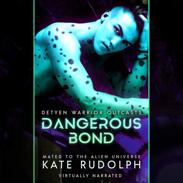 Dangerous Bond: Mated to the Alien Universe