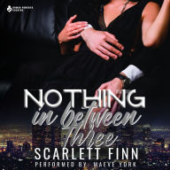 Nothing in Between: Three: (Roxie & Zairn Bonus Chapters)