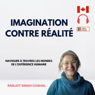 Imagination contre Réalité: Naviguer à Travers les Mondes de l'Expérience Humaine