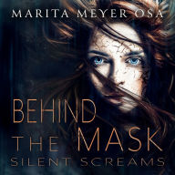 Behind the mask: Silent screams