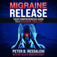 Migraine Release: Your Comprehensive Guide to a Headache-Free Life