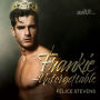 Frankie-Unforgettable: Man Up series