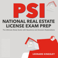 PSI National Real Estate License Exam Prep: Master the PSI National Real Estate License Exam: Comprehensive Study Guide with Over 200+ Insightful Question and Answer Breakdowns Genuine Sample Queries with Detailed Response Elucidations.