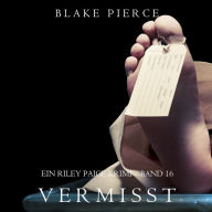 Vermisst (Ein Riley Paige Krimi-Band #16): Digitally narrated using a synthesized voice