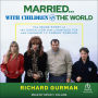 Married... With Children vs. the World: The Inside Story of the Shock-Com that Launched FOX and Changed TV Comedy Forever