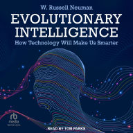Evolutionary Intelligence: How Technology Will Make Us Smarter