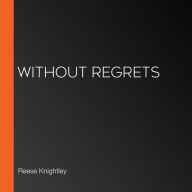 Without Regrets