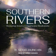 Southern Rivers: Restoring America's Freshwater Biodiversity