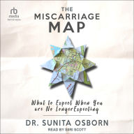 The Miscarriage Map: What To Expect When You Are No Longer Expecting