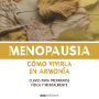 Menopausia, Cómo vivirla en armonía: Claves para prepararse física y mentalmente
