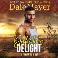 Dakota's Delight: A SEALs of Honor World Novel