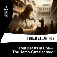 Four Beasts in One - The Homo-Cameleopard (Abridged)