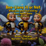 Bee-Lieve it or Not: Hilarious and Fascinating Buzz About Bees: German Version