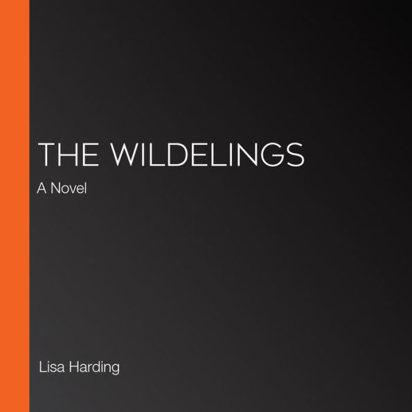 The Wildelings: A Novel