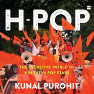 H-Pop: The Secretive World of Hindutva Pop Stars - The Impact Of H-Pop On Indian Society And Politics