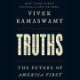 Truths: The Future of America First