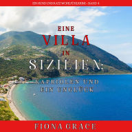 Eine Villa in Sizilien: Kapriolen und ein Unglück (Ein Hund und Katz Wohlfühlkrimi - Band 4): Narration par une voix synthétisée