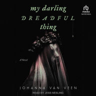 My Darling Dreadful Thing: A Novel