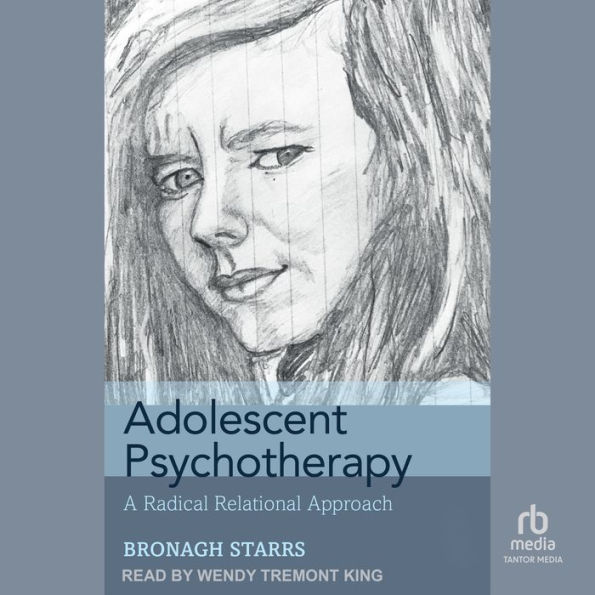 Adolescent Psychotherapy: A Radical Relational Approach