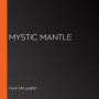 Mystic Mantle