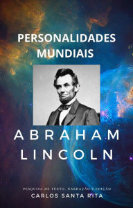 Abraham Lincoln: Personalidades Mundiais