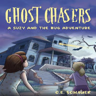 Ghost Chasers: A Suzy and the Bug Adventure