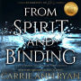 From Spirit and Binding