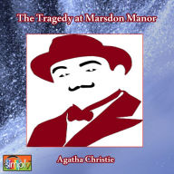 The Tragedy at Marsdon Manor: An Agatha Christie Poirot Short Story.
