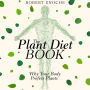 Plant Diet Book: Why Your Body Prefers Plants